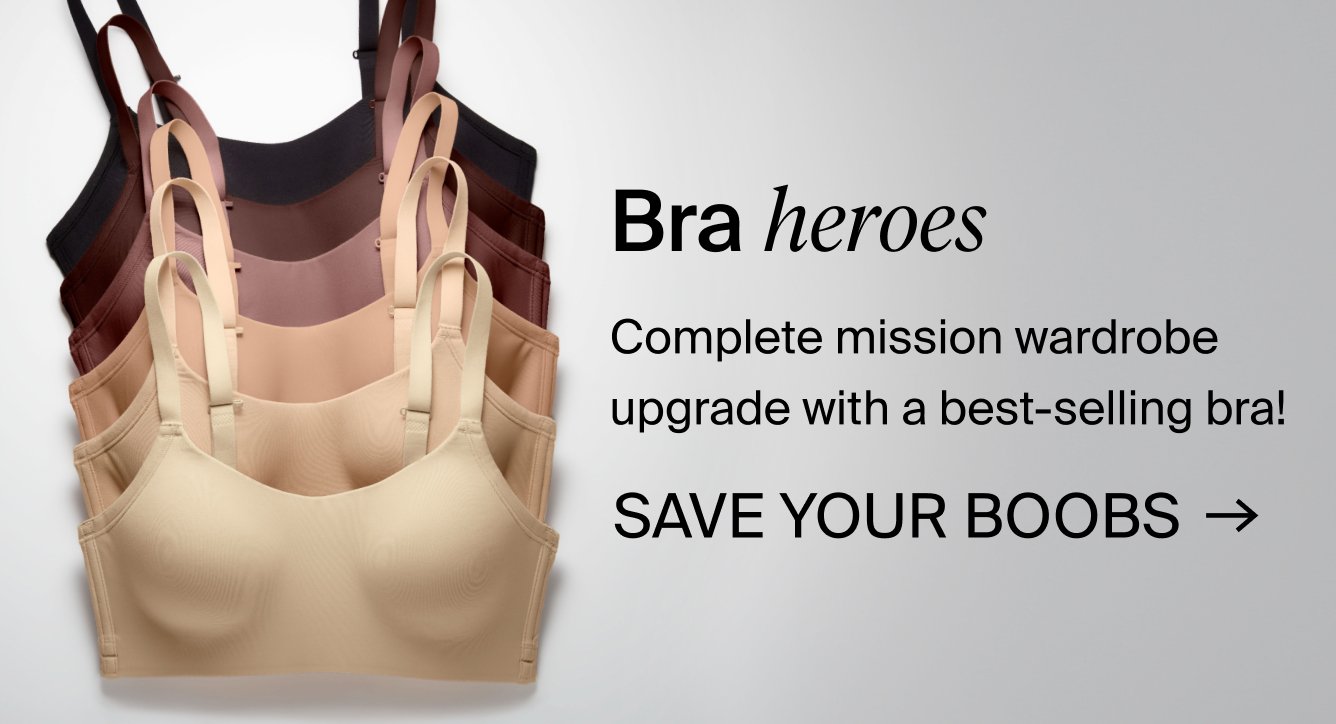 Bra heroes: complete the mission wardrobe upgrade with a best-selling bra! SAVE YOUR BOOBS ->