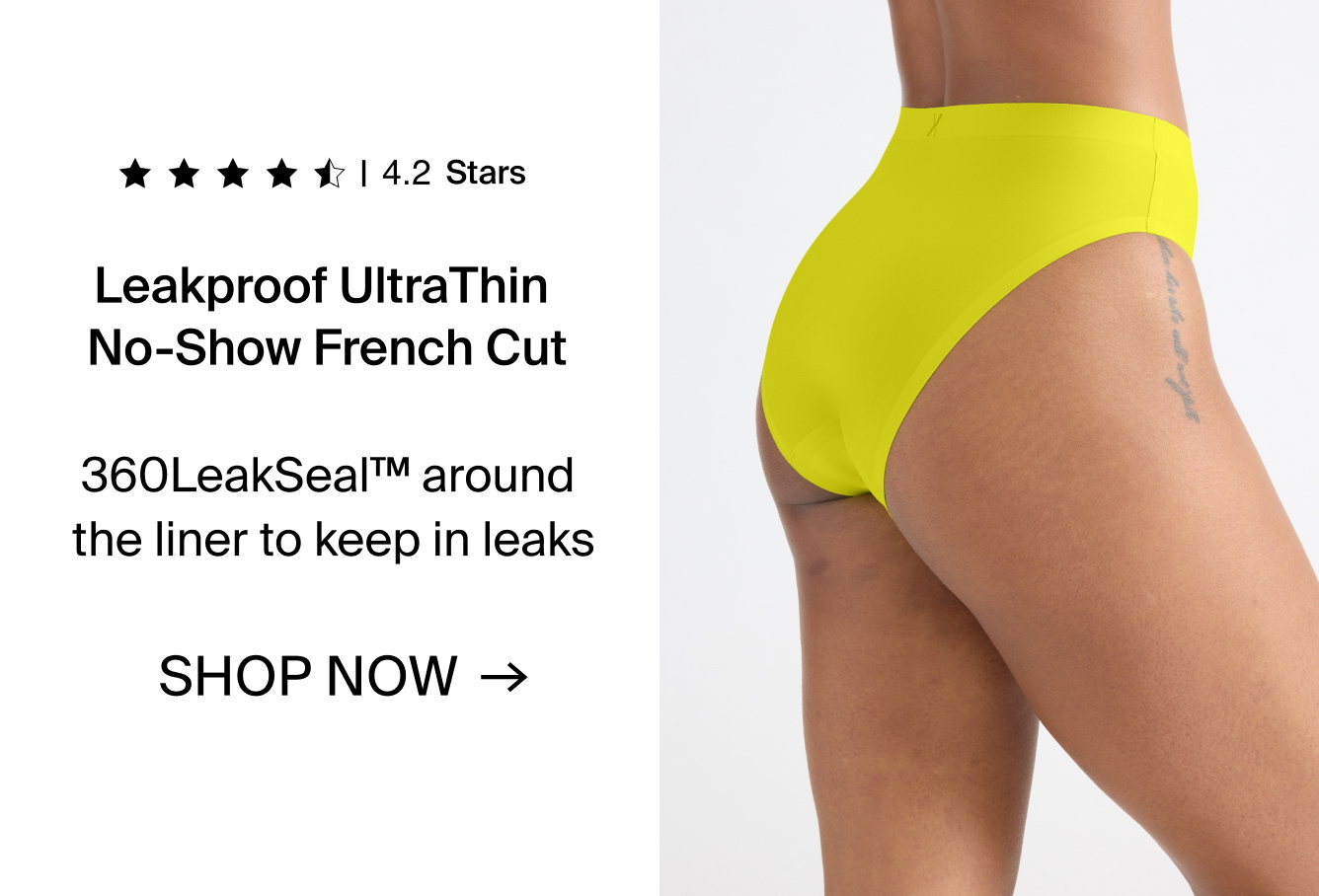 Leakproof UltraThin No-Show French Cut. 360LeakSeal around the liner to keep in leaks. SHOP NOW.