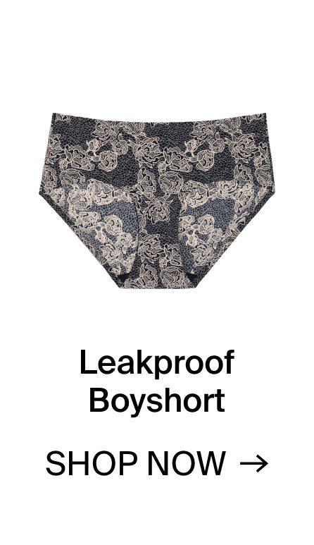 Leakproof Boyshort. SHOP NOW.