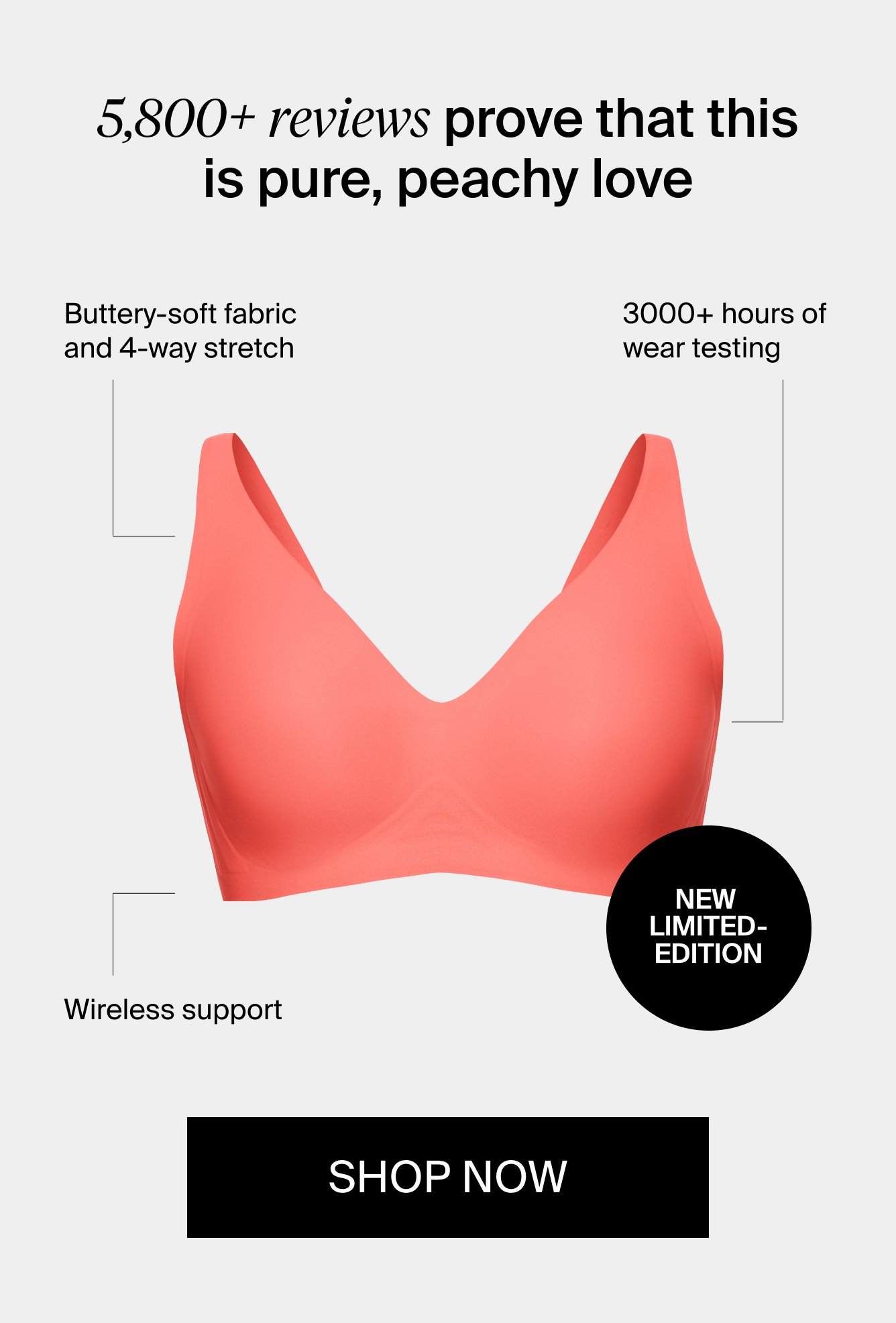 5,800+ reviews prove that this is pure, peachy love. NEW LIMITED-EDITION. Buttery-soft fabric and 4-way stretch. 3000+ hours of wear testing. Wireless Support. SHOP NOW.