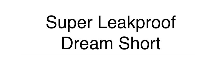 Super Leakproof® Dream Short