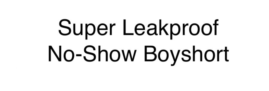 Super Leakproof® No-Show Boyshort