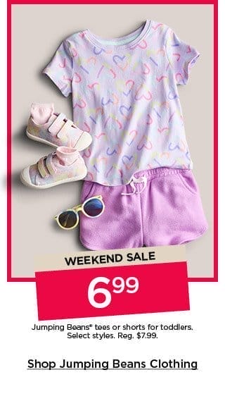 weekend sale 6.99 jumping beans tees or shorts for toddlers. select styles. shop jumping beans clothing.