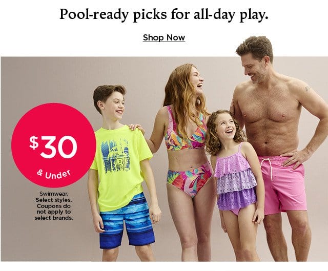 \\$30 and under swimwear. select styles. coupons do not apply to select brands. shop now. 