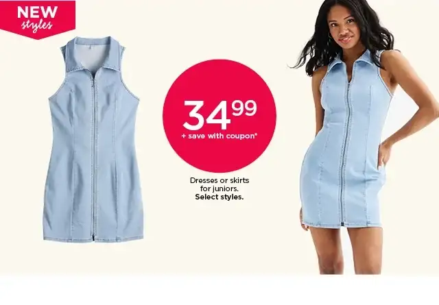 \\$34.99 plus save with coupon dresses or skirts for juniors. select styles. shop now. 