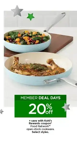 Member deal days. 20% off plus save with Kohl's Rewards coupon Food Network open-stock cookware. Select styles.