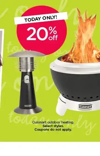 Today only! 20% off Cuisinart outdoor heating. Select styles. Coupons do not apply.