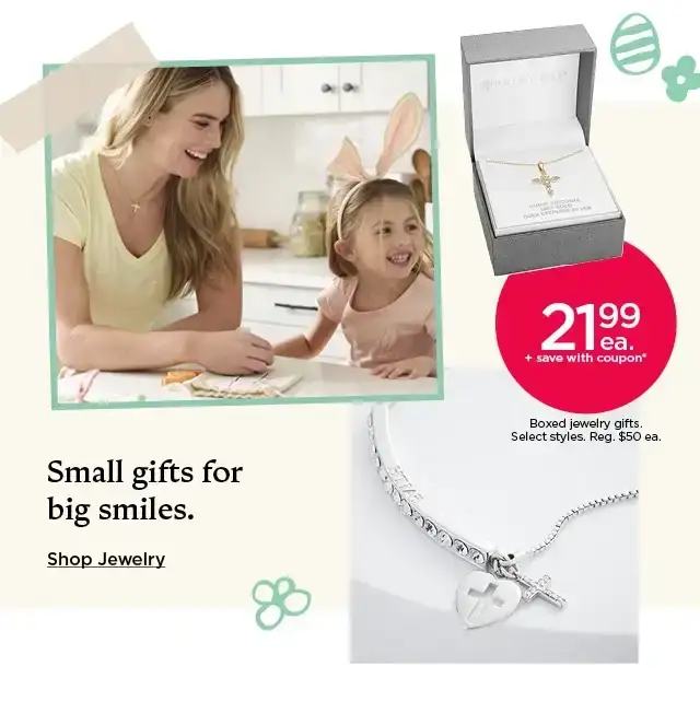 21.99 each plus save with coupon on boxed jewelry gifts. select styles. shop jewelry.