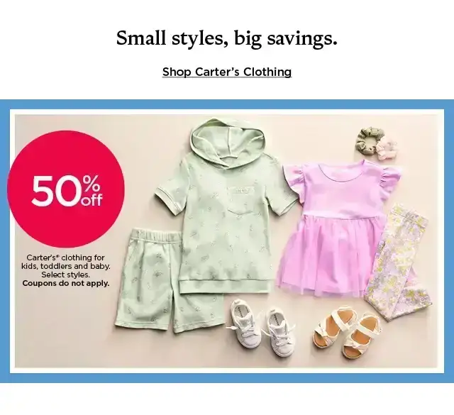 50% off carter's clothing for kids, toddlers and baby. select styles. coupons do not apply. shop carter's clothing.