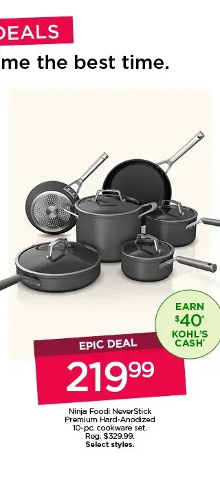 Epic deal. \\$219.99 ninja foodi NeverStick premium hard anodized 10 piece cookware set. Select styles.