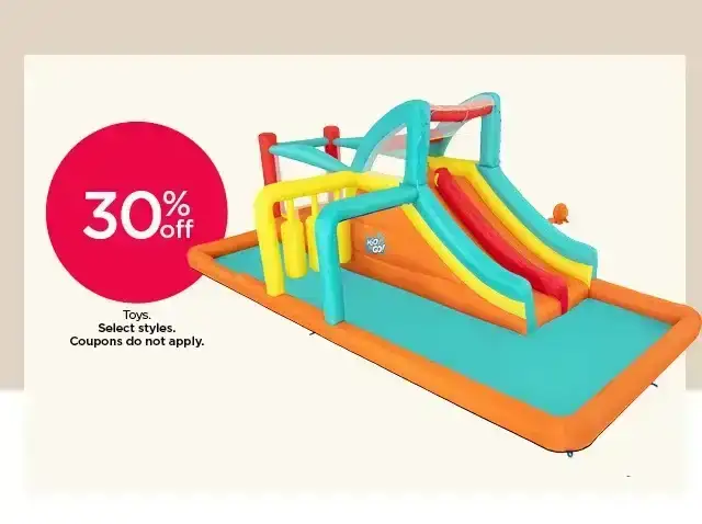 30% off toys. Select styles. Coupons do not apply.