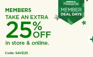 members take an extra 25% off in store and online. shop now. 