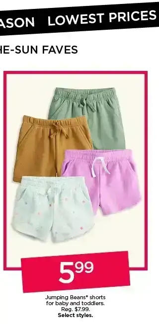 5.99 jumping beans shorts for baby and toddlers. select styles.