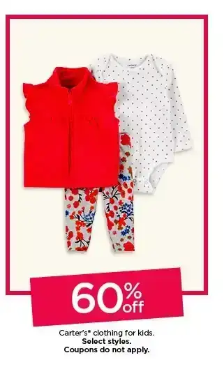 60% off carter's clothing for kids. select styles. coupons do not apply.