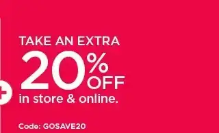 take an extra 20% off in store and online. shop now. 