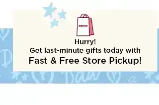 get last minute gifts today with fast and free store pickup.