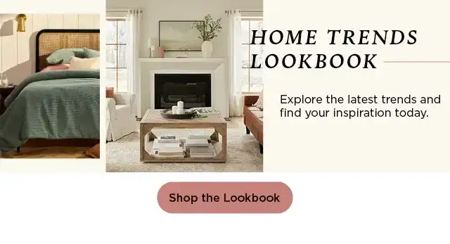 Home trends lookbook. Explore the latest trends and find your inspiration today. Shop the Lookbook.