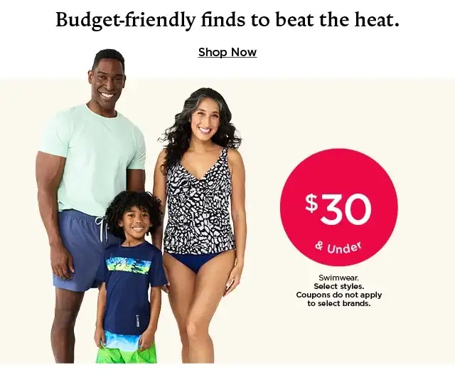 \\$30 and under swimwear. select styles. coupons do not apply to select brands. shop now.