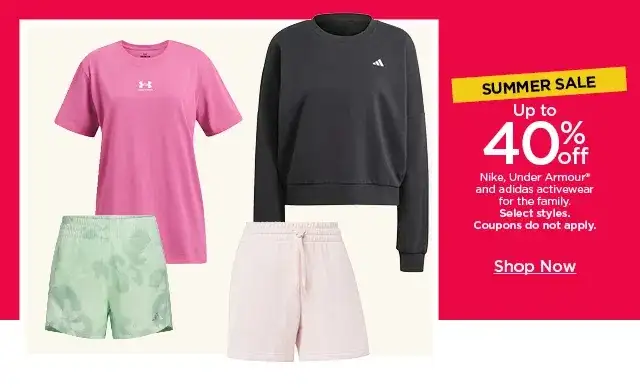 summer sale up to 40% off nike, under armour and adidas activewear for the family. select styles. coupons do not apply. shop now. 