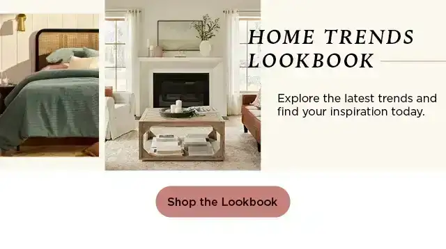 Home trends lookbook. Explore the latest trends and find your inspiration today. Shop the lookbook.