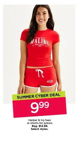 summer cyber deal. \\$9.99 tees or shorts for juniors. select styles. shop now. 