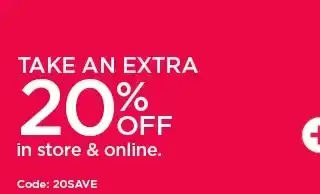 take an extra 20% off in store and online. shop now. 