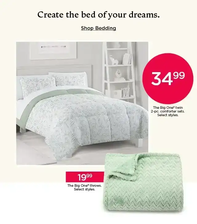 create the bed of your dreams. shop bedding.