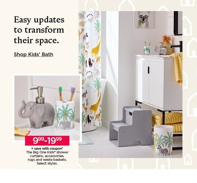 easy updates to transform their space. shop kids' bath.