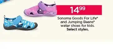 14.99 sonoma goods for life and jumping beans water shoes for kids. select styles. shop now.
