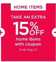 take an extra 15% off home items with coupon.