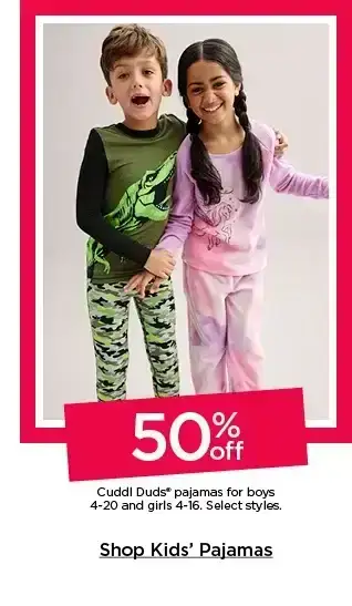 50% off cuddl duds pajamas for boys and girls. select styles. shop kids' pajamas.