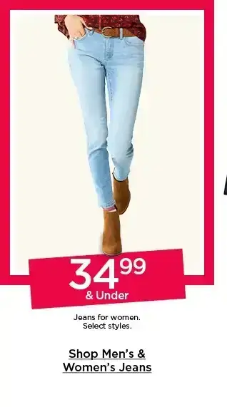 \\$34.99 and under jeans for men and women. select styles. shop men's and women's jeans.