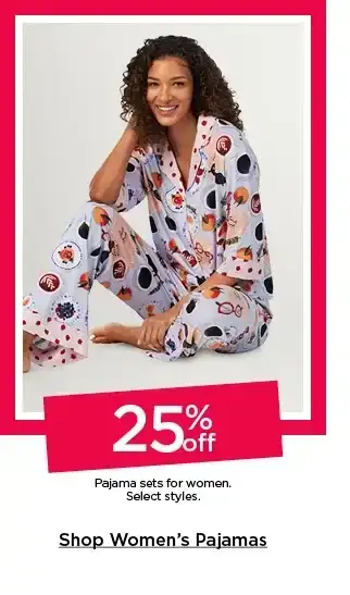 25% off pajama sets for women. select styles. shop women's pajamas.
