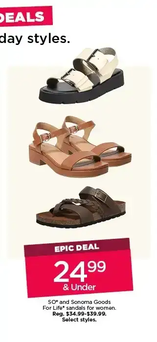 epic deal 24.99 and under so and sonoma goods for life sandals for women. select styles.