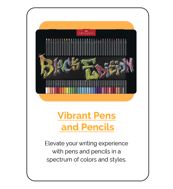 VIBRANT PENS AND PENCILS