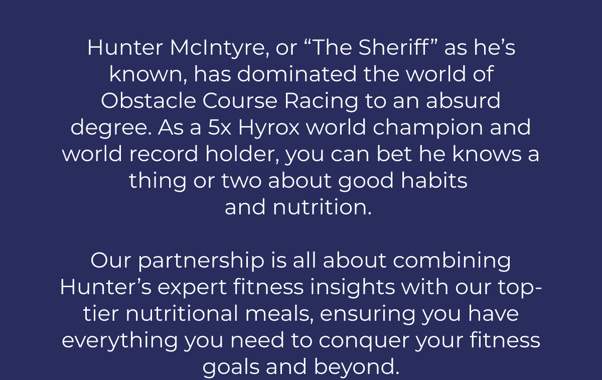 Hunter McIntyre, or “The Sheriff” as he’s known, has dominated the world of Obstacle Course Racing to an absurd degree.