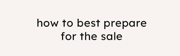 how to best prepare for the sale