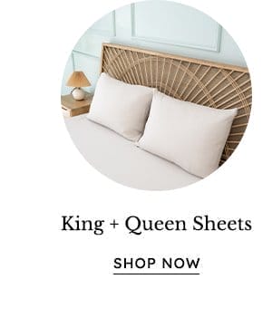 Shop King + Queen Sheets