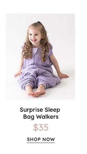 Surprise Sleep Bag Walkers