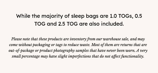 the majority of sleep bags are 1.0 TOG