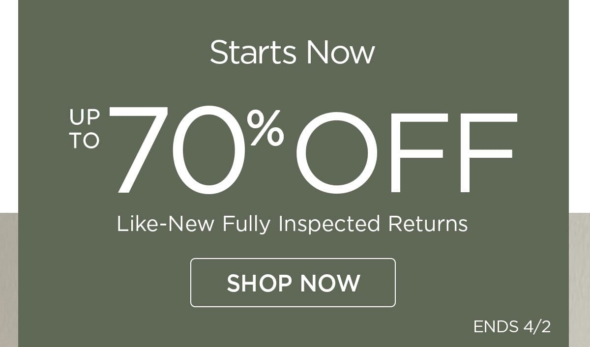 Starts Now - Up to 70% off - Like-new Fully Inspected Returns - Shop Now - Ends 4/2