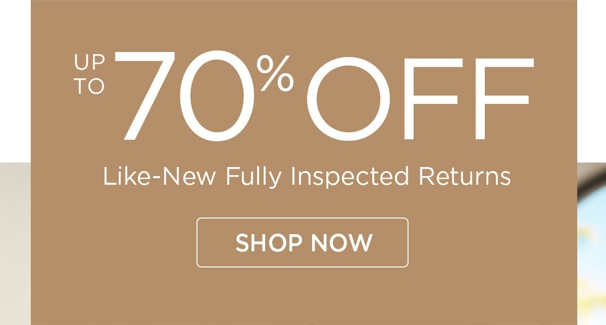 Up to 70% off - Like-new Fully Inspected Returns - Shop Now