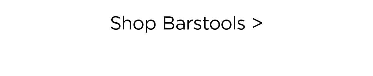 Shop Barstools >