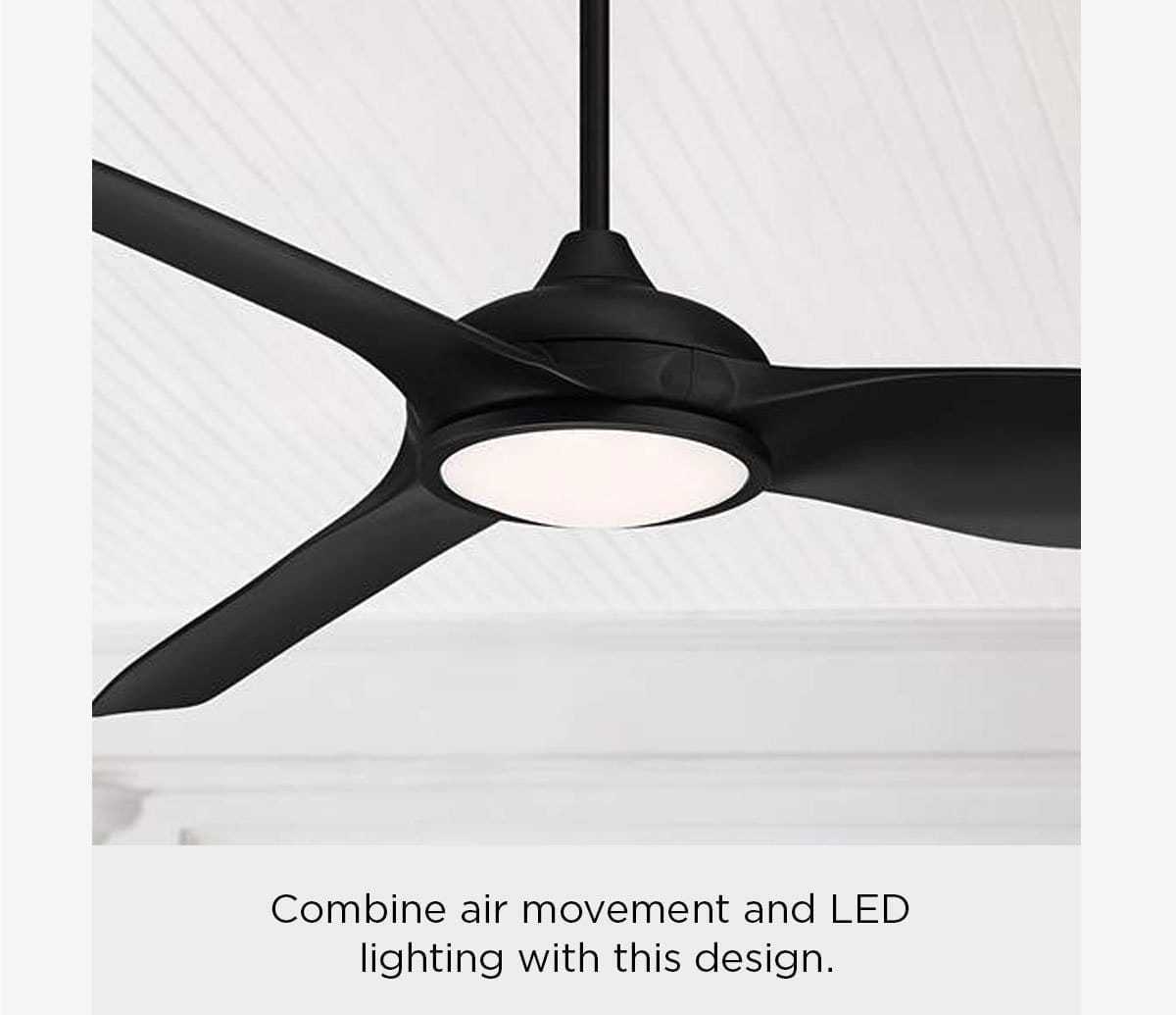 Combine air movement and LED lighting with this design