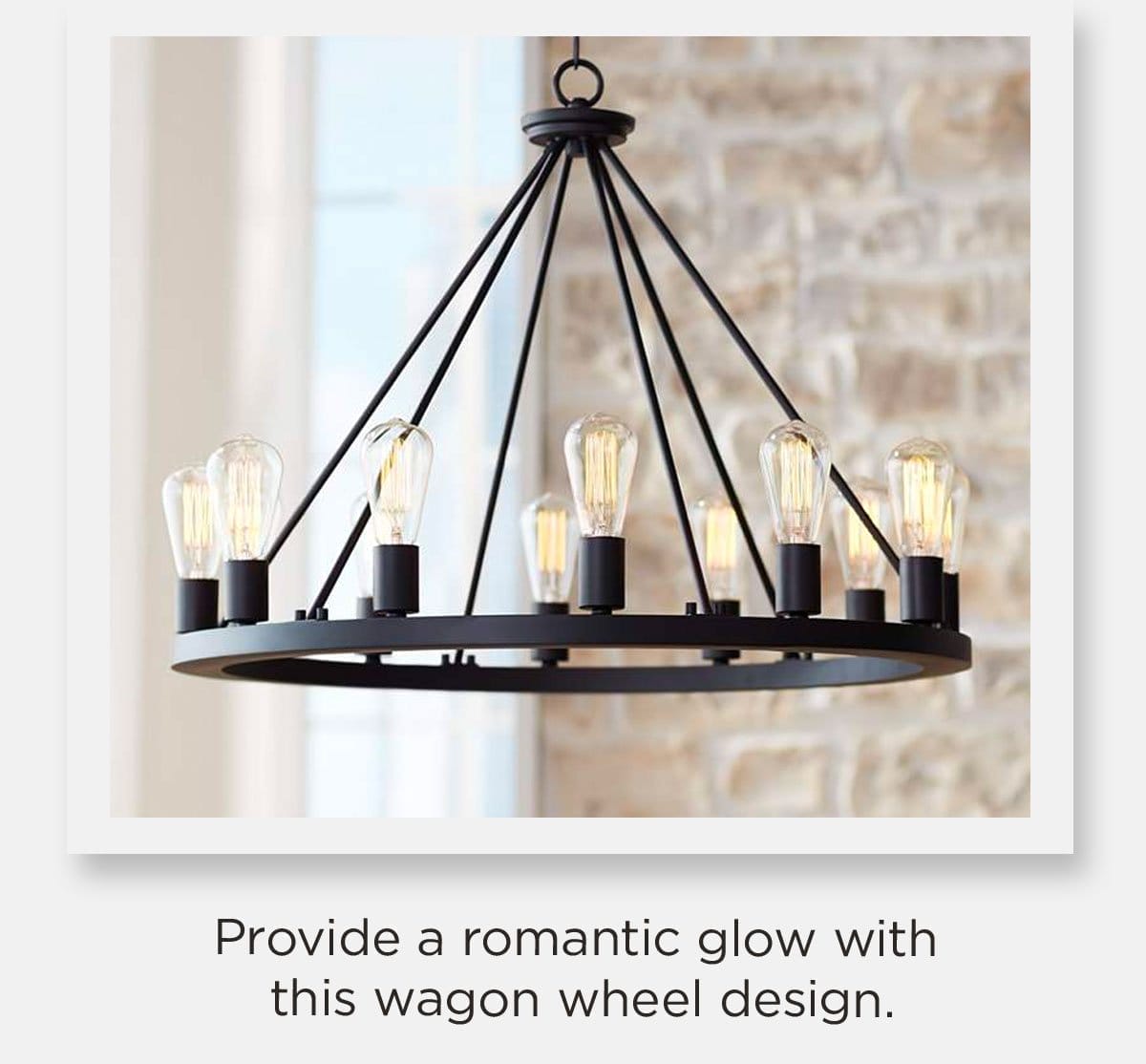 Provide a romantic glow with this wagon wheel design.