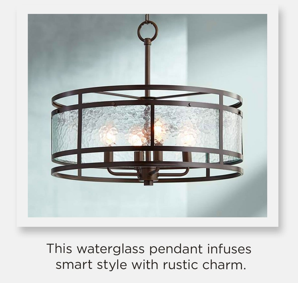 This waterglass pendant infuses smart style with rustic charm.