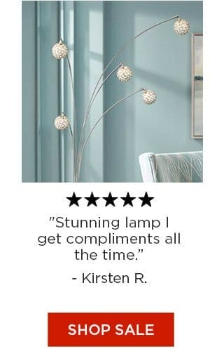 Stunning lamp I get compliments all the time. -Kirsten R. - Shop Sale