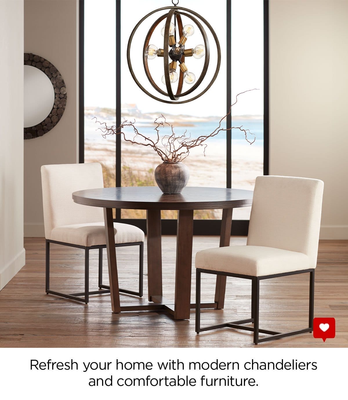 Refresh your home with modern chandeliers and comfortable furniture.