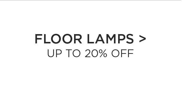 Floor Lamps > - Up To 20% Off