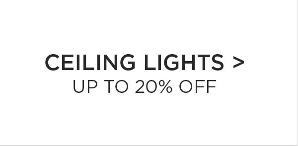 Ceiling Lights > Up to 20% Off